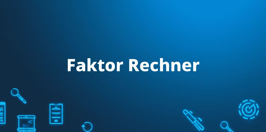 Faktor Rechner Interface
