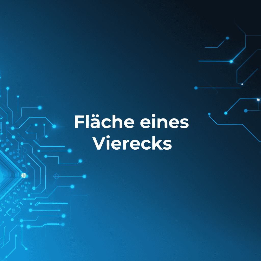 Fläche eines Vierecks