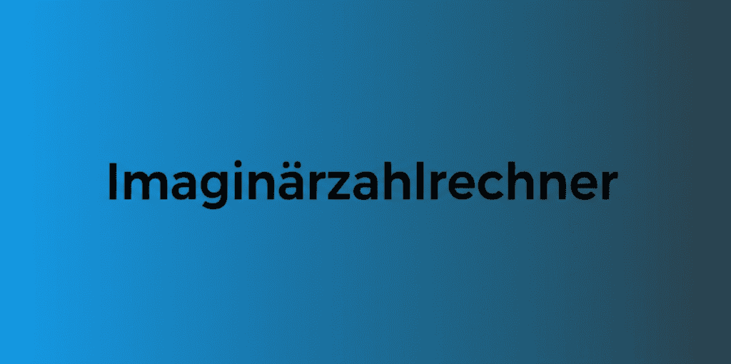 Imaginärzahlrechner Darstellung