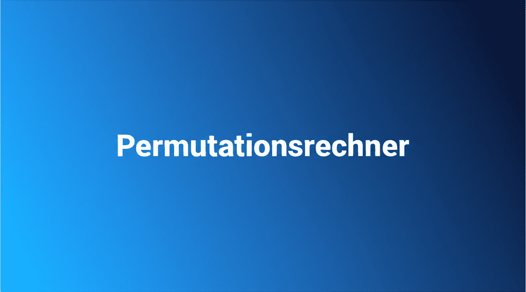 Permutationsrechner Oberfläche