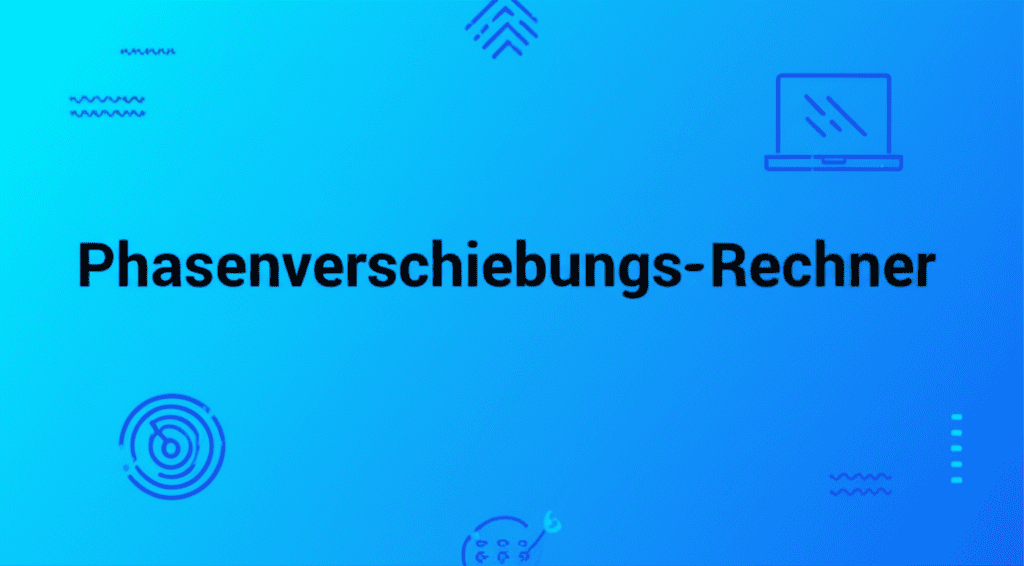 Phasenverschiebungs-Rechner