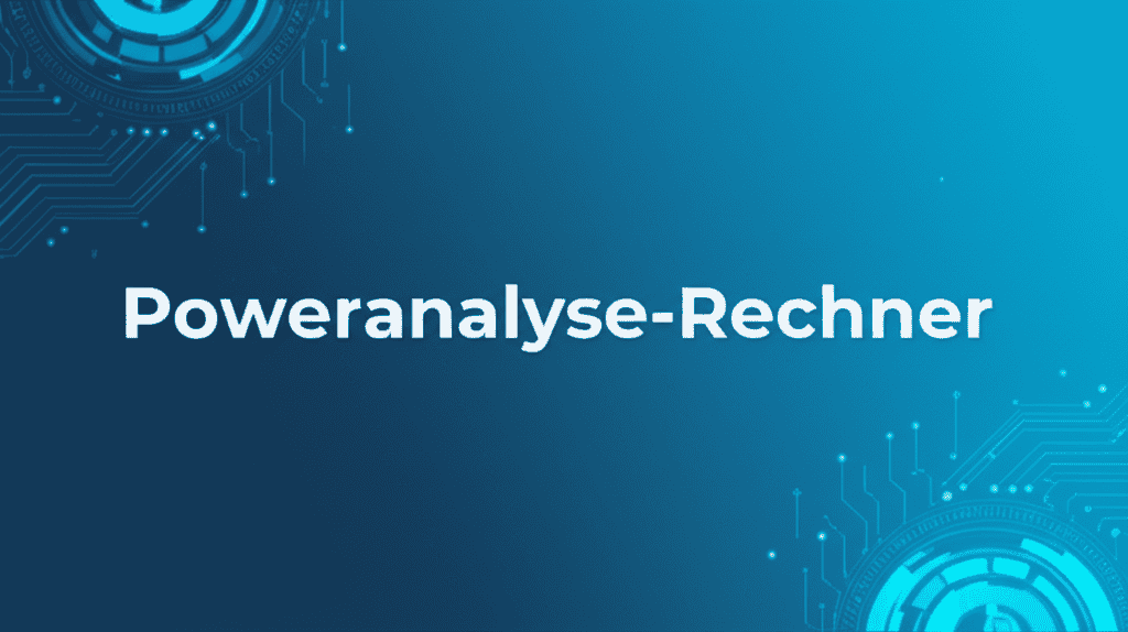 Poweranalyse-Rechner zur Stichprobenplanung