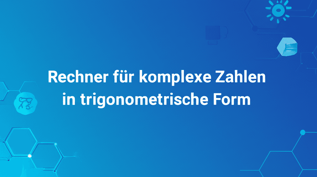 Rechner für komplexe Zahlen in trigonometrische Form