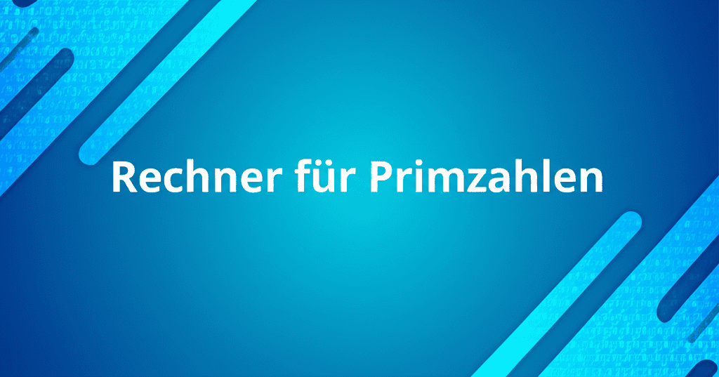 Rechner für Primzahlen