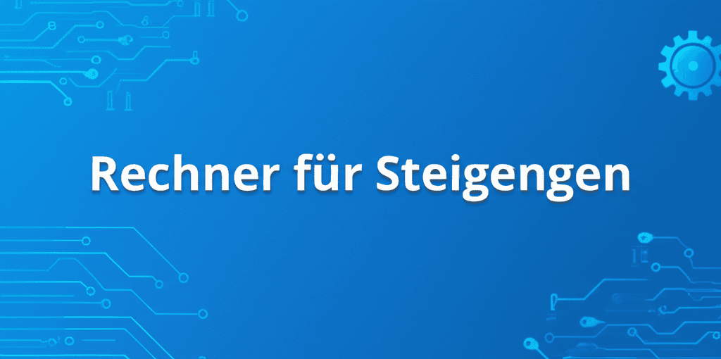 Rechner für Steigungen