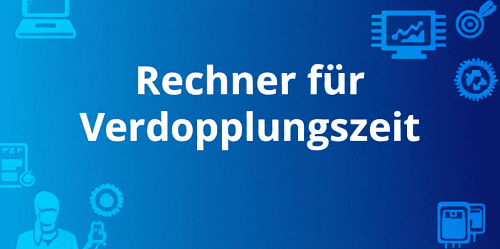 Rechner für Verdopplungszeit