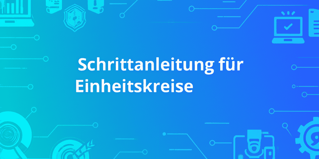Schrittanleitung für Einheitskreise