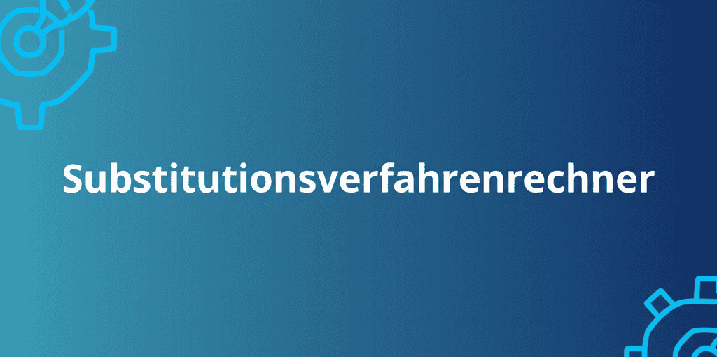 Substitutionsverfahrenrechner Interface