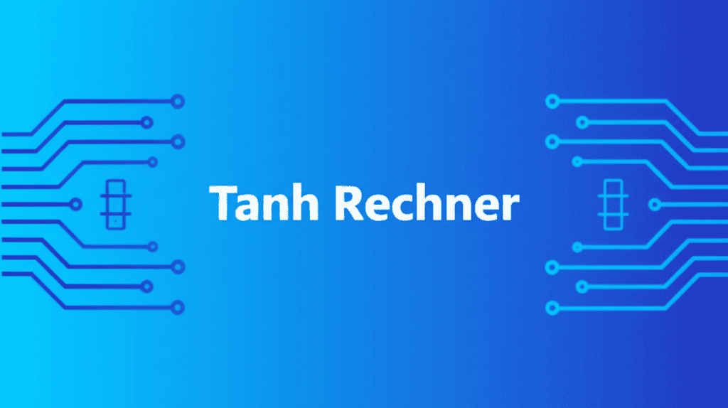 Grafik eines Tanh Rechners, der hyperbolische Tangens-Werte berechnet.