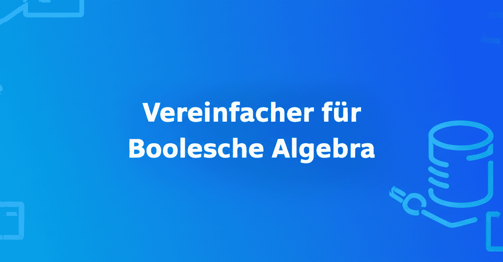 Vereinfacher für Boolesche Algebra Schaltplan