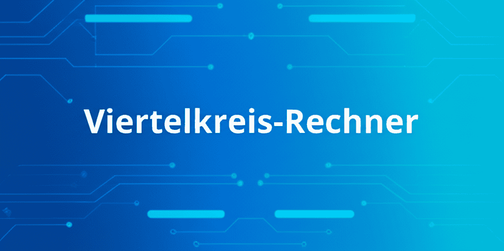 Viertelkreis-Rechner Anwendung