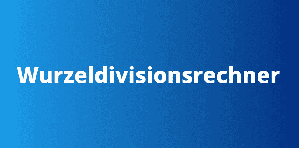 Wurzeldivisionsrechner Interface
